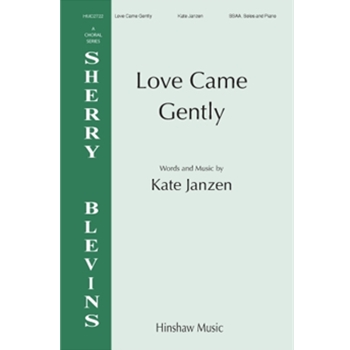 Love Came Gently