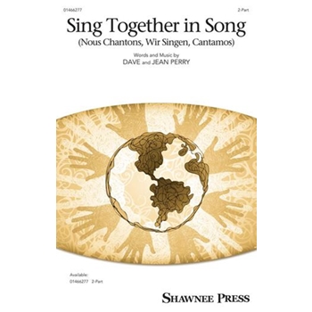 Sing Together In Song (Nous Chantons, Wir Singen, Cantamos)