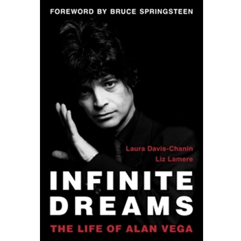 Infinite Dreams - The Life of Alan Vega