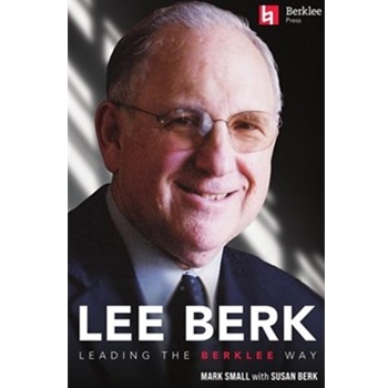 Lee Berk: Leading the Berklee Way