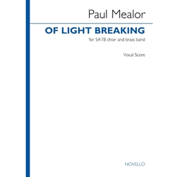 Of Light Breaking - for SATB and Brass Band Vocal Score