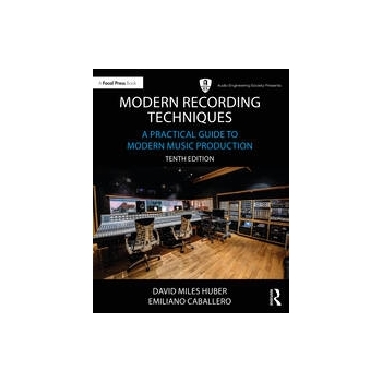 Modern Recording Techniques - 7th Edition - A Practical Guide to Modern Music Production