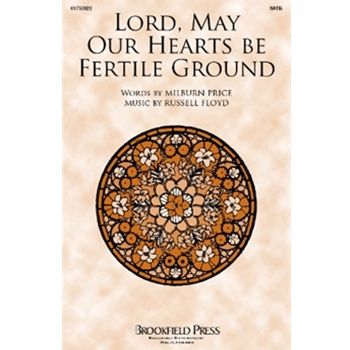 Lord, May Our Hearts Be Fertile Ground