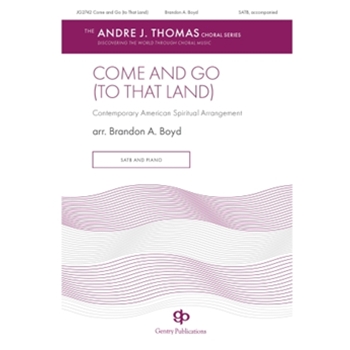 Come and Go (to that Land)