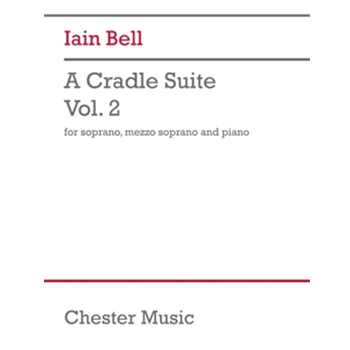 A Cradle Suite, Volume 2 - Soprano, Mezzo-Soprano, Piano Vocal Score
