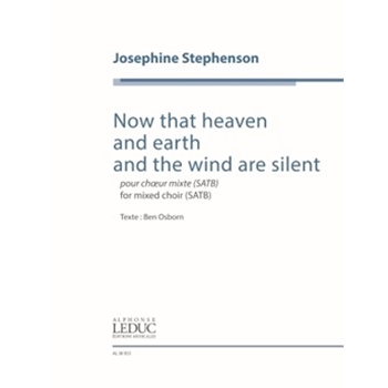 Now that heaven and earth and the wind are silent - SATB