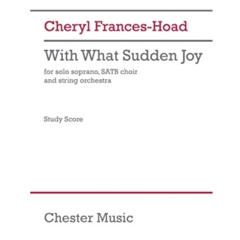 With What Sudden Joy (Study Score) - for Solo Soprano, SATB Choir and String Orchestra