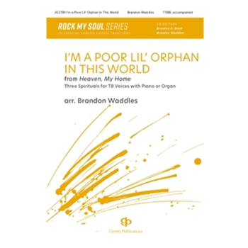 I'm A Poor Li'l Orphan In This World: Three Spirituals For Tb Voices