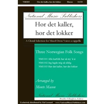 Hor Det Kaller, Hor Det Lokker: Three Norwegian Folk Songs