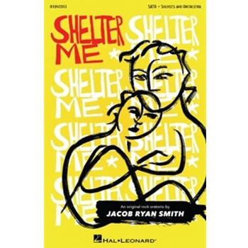 Shelter Me - An Original Rock Oratorio