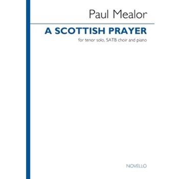 A Scottish Prayer - for Tenor Solo, SATB Choir and Piano