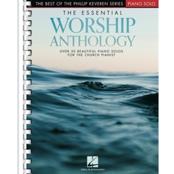 The Essential Worship Anthology - The Best of the Phillip Keveren Series