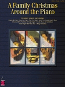 Family Christmas Around The Piano by Christmas for PVG Collection