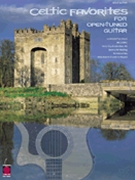 Celtic Favorites For Open-tuned Guitar by Various for Guitar Met