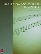 Sight-sing Any Melody Instantly by Phillips Mark for Text