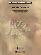 Just The Two Of Us by MacDonald Salter and Withers - Wasson John - for Jazz Ensemble
