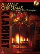 Family Christmas Around The Fireplace by Various - Whalen Michael - for Bb Clarinet