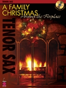 Family Christmas Around The Fireplace by Various - Whalen Michael - for Tenor Sax