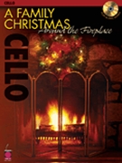 Family Christmas Around The Fireplace by Various - Whalen Michael - for Cello w/ Audio