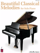 Beautiful Classical Melodies For Solo Piano by Various for Piano