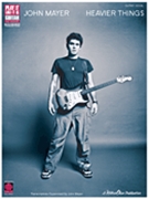 Heavier Things by Mayer John John Mayer for Guitar Tab