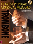 15 Most Popular Classical Melodies by Various for Trombone w/ Audio