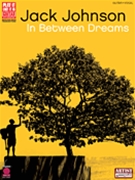 In Between Dreams by Johnson Jack Jack Johnson for Guitar Tab (Play-it-like-it-is S)