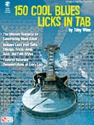150 Cool Blues Licks In Tab by Wine Toby Various for Guitar Tab