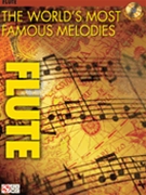 World's Most Famous Melodies by Various for Flute w/ Audio