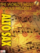 World's Most Famous Melodies by Various for Alto Saxophone W