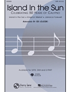 Island In The Sun Celebrating 50 Years by Of Calypso - Lojeski Ed - for SATB
