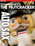 Nutcracker by Tchaikovsky Pyotr Ilyich - Sosin Donald - for Alto Saxophone C