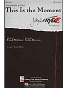 This Is The Moment by Wildhorn - Chinn - for SATB