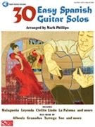 30 Easy Spanish Guitar Solos by - Phillips Mark - for