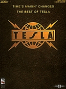 Time's Makin' Changes The Best Of Tesla by Tesla Tesla for Guitar Tab