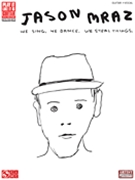 Jason Mraz - We Sing We Dance We Steal Things. by Jason Mraz for