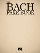 Bach Fake Book by Bach Johann Sebastian for C Inst Fak