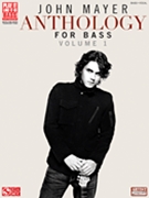 John Mayer Anthology for Bass - Volume 1 by John Mayer for