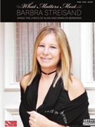 Barbra Streisand - What Matters Most by Bergman Marilyn Barbra Streisand for