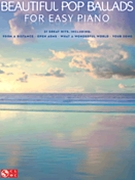 Beautiful Pop Ballads For Easy Piano by Various Various for Piano Collection (31 Great Hits)