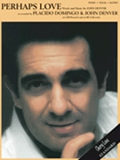 Perhaps Love by Denver John Placido Domingo for PVG