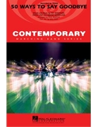 50 Ways To Say Goodbye by Monahan Pat and Other - Murtha Paul - Train for Marching Band