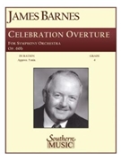 Celebration Overture Opus 60b by Barnes James for Full Orchestra
