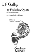 40 Preludes Op. 27 (Archive) by Gallay Jacques Francois - Sansone Lorenzo - for Horn