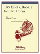 100 Duets For 2 Horns Bk 2 by Franz Oscar - Sansone Lorenzo - for French Horn Duet