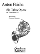 Six Trios Op. 82 by Reicha Anton for Horn