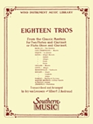 18 Trios From The Classic Masters by - Van Leeuwen and Andrau - for Woodwind Trio