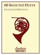 60 Selected Duets by - Los Angeles Horn Club - LA Horn Club for French Horn Duet