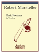 Basic Routines by Marsteller Robert for Trombone Method
