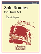 Solo Studies for Drum Set Book 1 by Rogers Dennis for